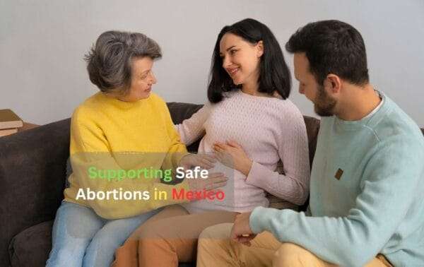 Supporting Safe Abortions in Mexico